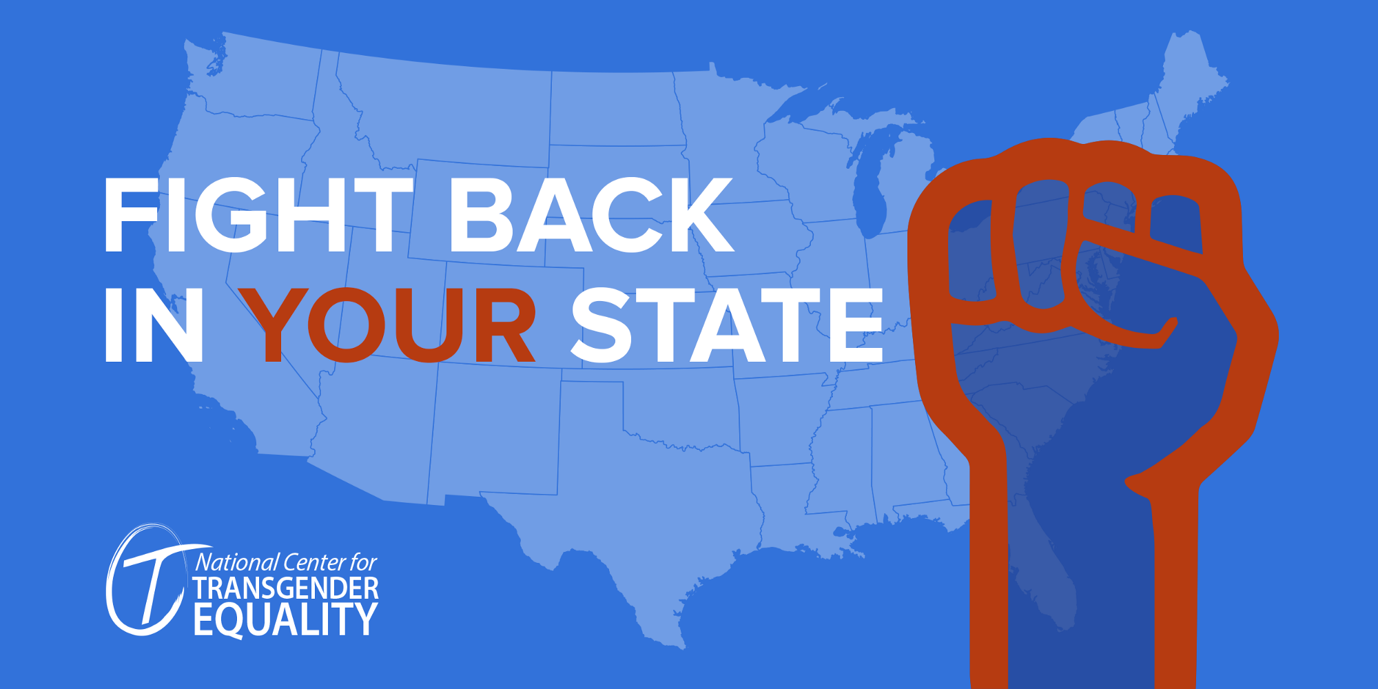 A graphic showing the United States' silhouette in the background. Overlaid is text saying, "Fight back in your state!" and a graphic of a fist.