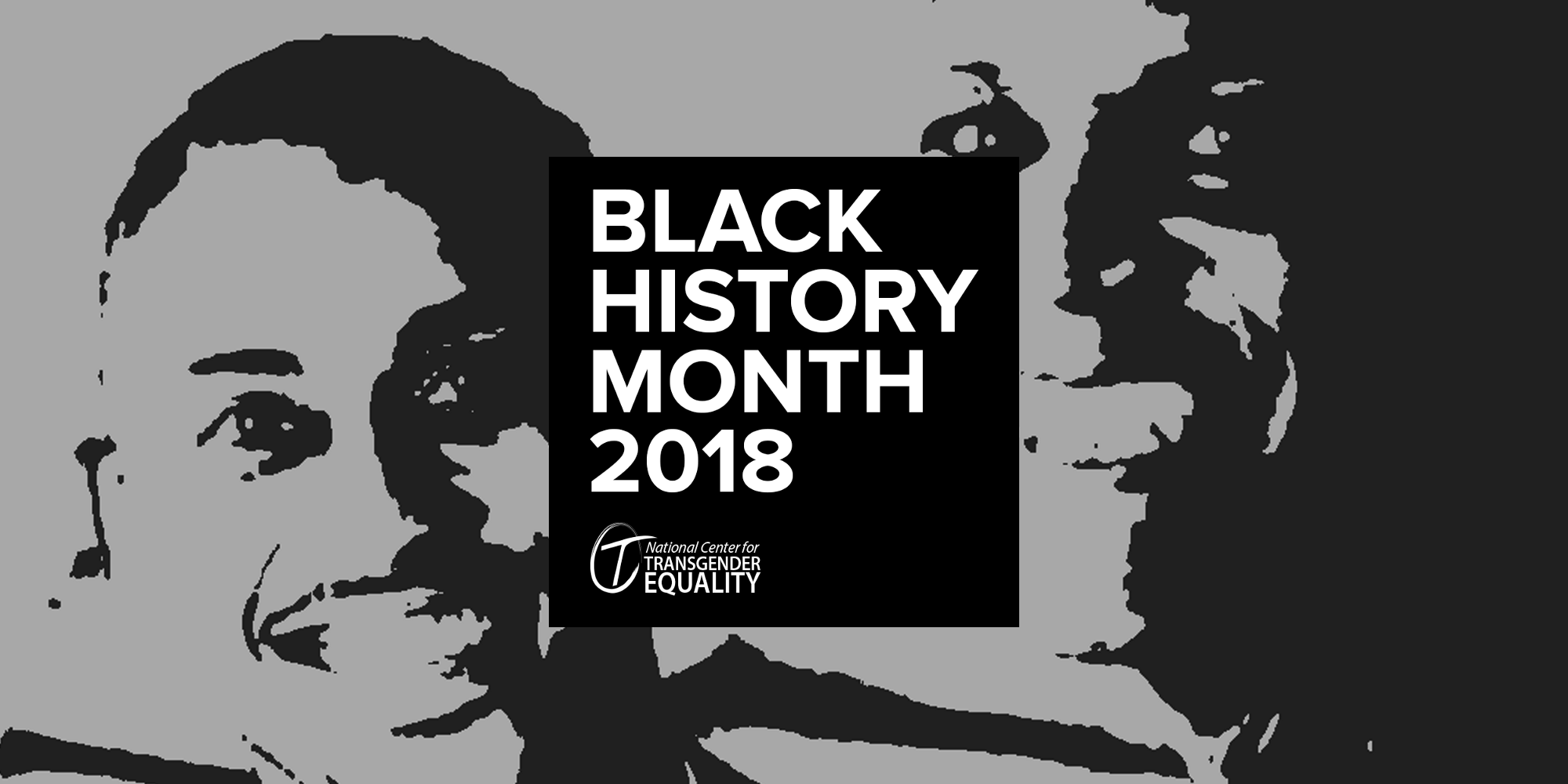 A black-and-white graphic with a stylized image of Phillipe Cunningham and Andrea Jenkins in the background, and a box in the foreground saying, "Black History Month 2018," and featuring NCTE's logo.