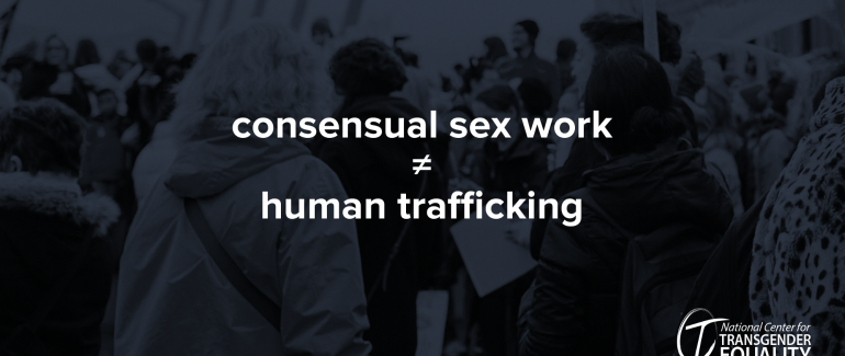 A blurry monochrome background showing a protest, over which is text reading "consensual sex work is not equal to human trafficking."