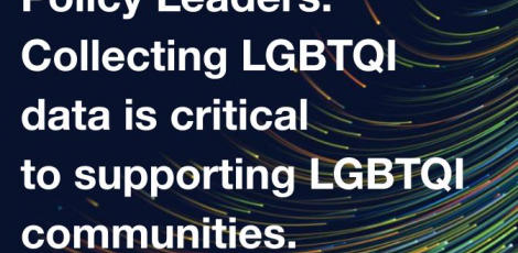 Graphic that reads: "Policy Leaders: Collecting LGBTQI data is critical to supporting LGBTQI communities"